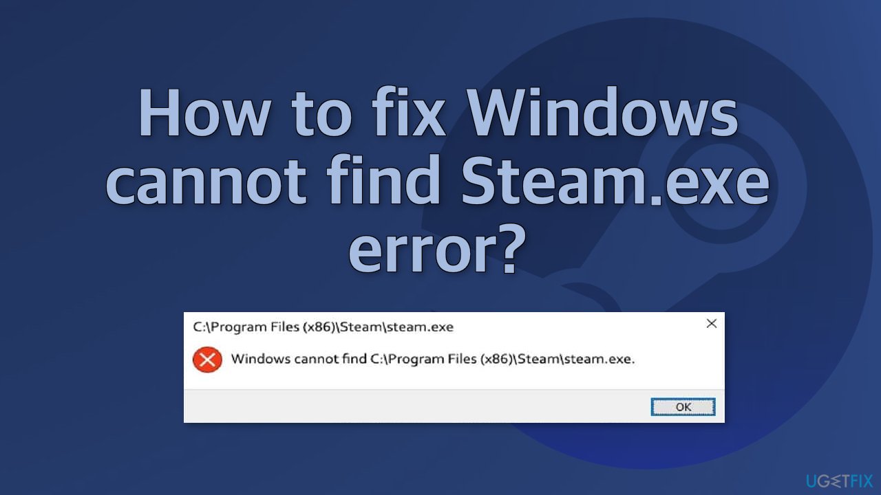 Check if the file named Steam.exe exists.
If the file is missing, try reinstalling Steam.