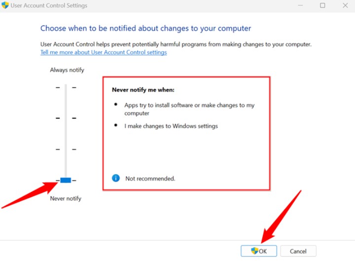Click on Change User Account Control settings.
Drag the slider to the Never notify position and click OK.