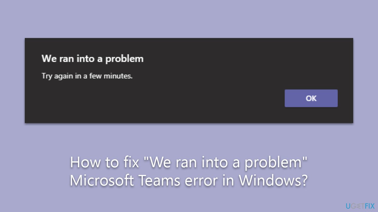 Follow the on-screen instructions to repair Teams.
Restart your computer and check if the error is resolved.