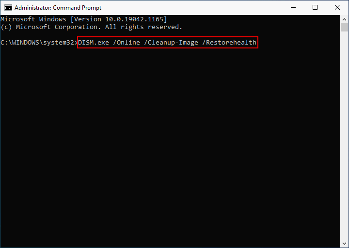 Open Command Prompt as an administrator.
Type "DISM /Online /Cleanup-Image /RestoreHealth" and press Enter.