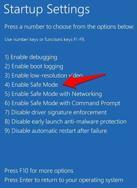 Restart your computer and press the F8 key repeatedly before the Windows logo appears
Select "Safe Mode" from the list of options