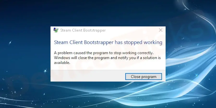 Terminate any unnecessary programs or processes that may be consuming system resources.
Restart the Steam Client Bootstrapper.