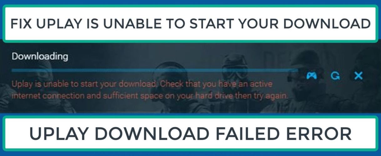How do I fix the "Uplay can't start the download" error?