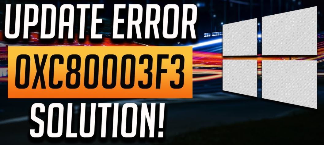 How to fix Windows Update error 0xc80003f3