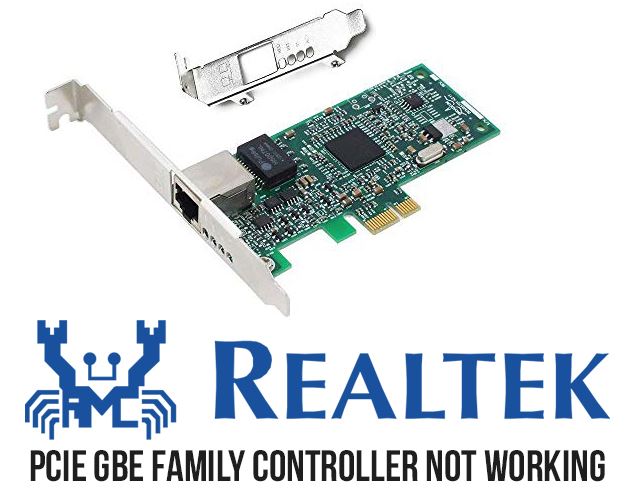 Why your Realtek PCIe GBE Family Controller does not work on Windows 10