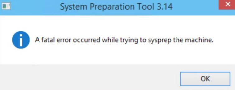 Fixed : Sysprep Fatal Error, Unable to load MSESysprep.dll