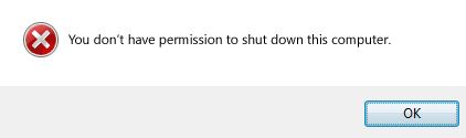 Fixing the "You do not have permission to turn off this computer" message in Windows 7