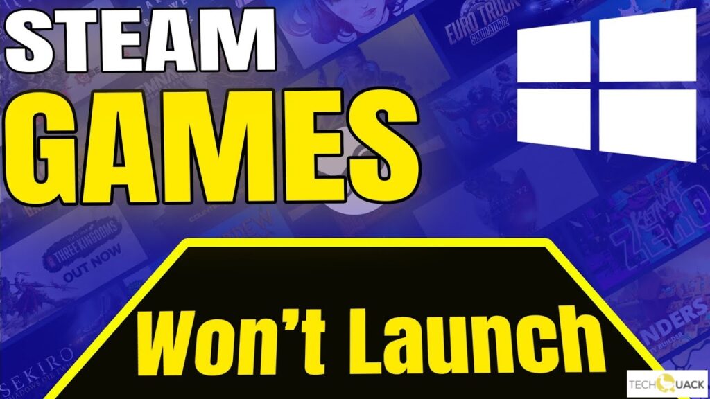 How to Repair "Steam Game Won't Launch" in Windows 10 Computers - TechQuack