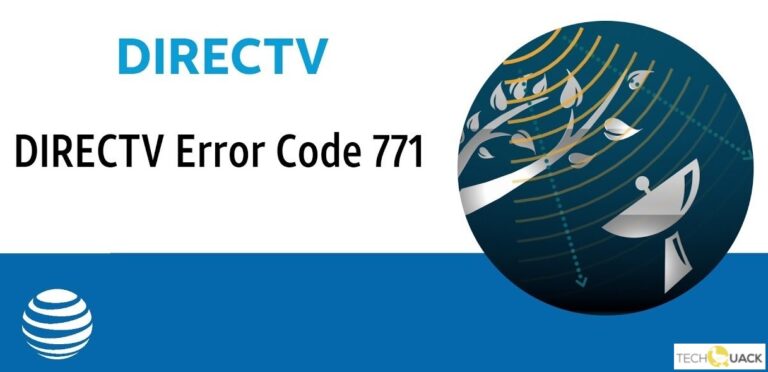 how-to-repair-directv-error-code-771-signal-loss-techquack