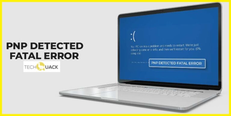 How To Troubleshoot 'PNP DETECTED FATAL ERROR' In Windows 10 - TechQuack