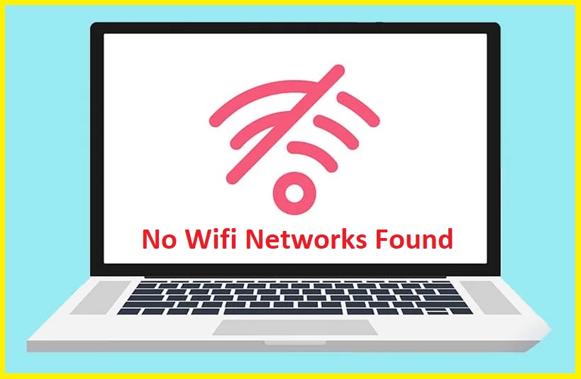 How to Troubleshoot 'No Wifi Networks Found' on Windows 10 PC TechQuack